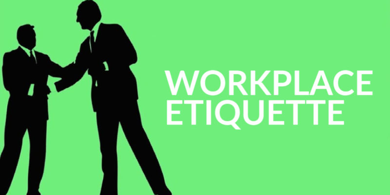 Workplace Etiquette