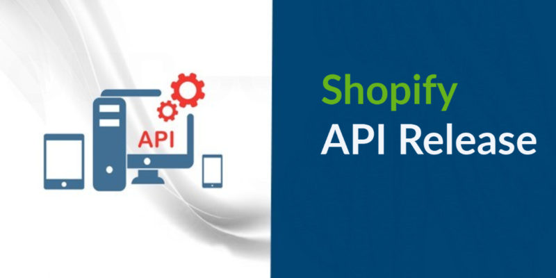 Shopify API release