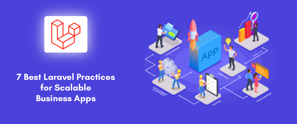 7 Best Laravel Practices for Scalable Business Apps