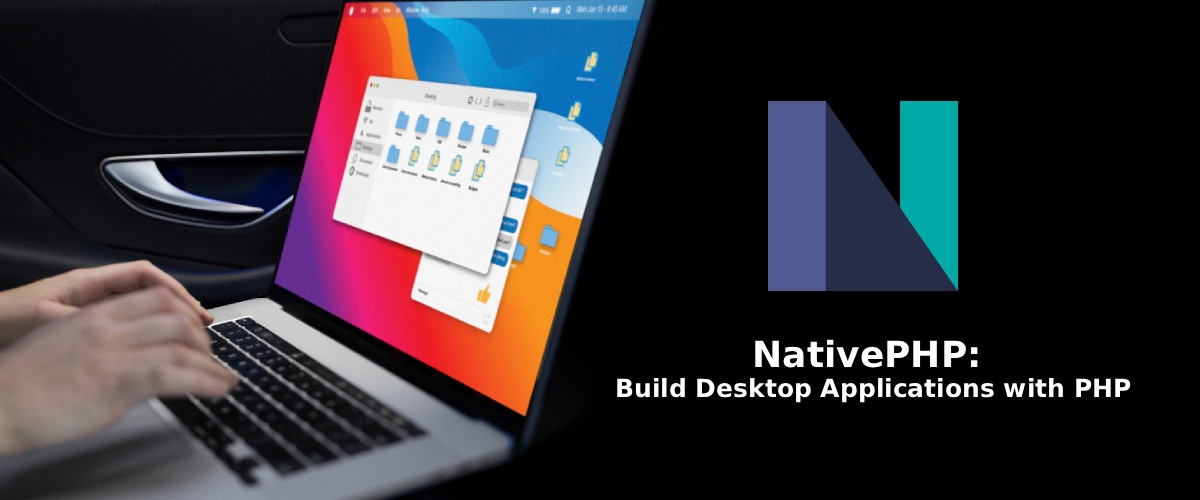 NativePHP: Build Desktop Applications with PHP