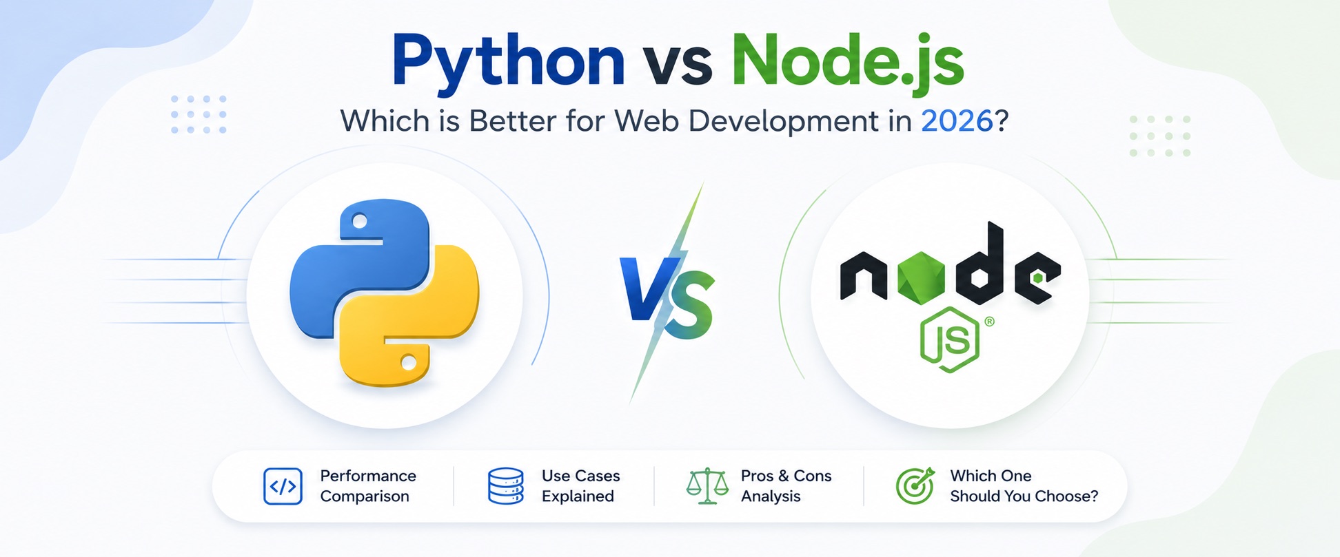 Python vs Node.js comparison for web development in 2026 covering performance, use cases, pros and cons, and which one to choose