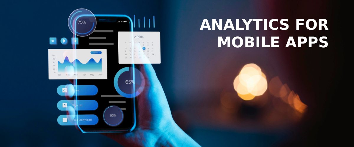Analytics for Mobile Apps
