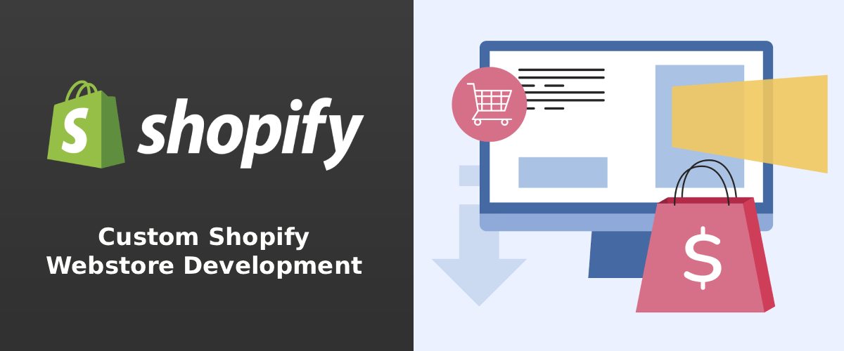 Custom Shopify Webstore Development and Design Company