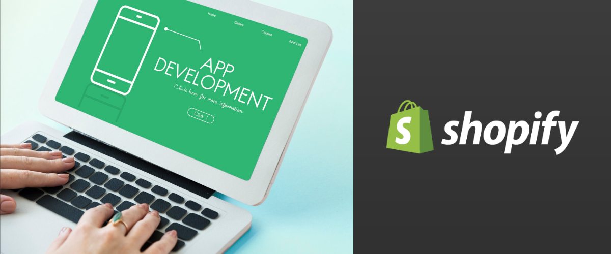 Shopify App Development Company to built Robust store