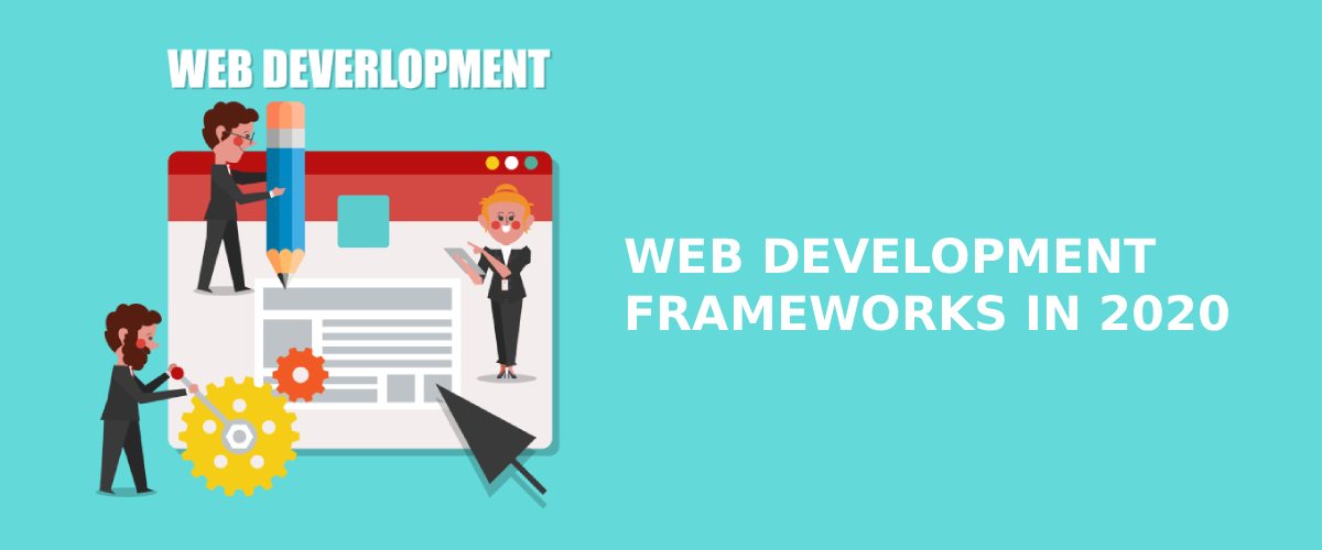 Web Development Frameworks in 2020