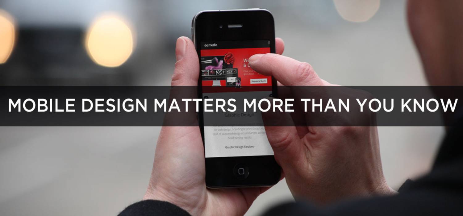 What Is Mobile Design And Why Does It Matter?