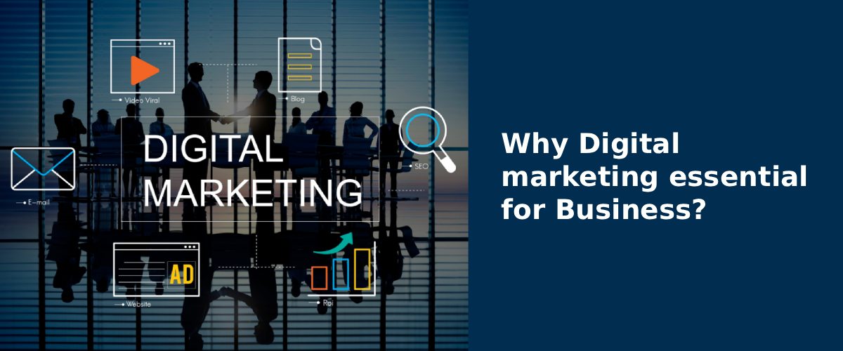 Why Digital marketing essential for Business?